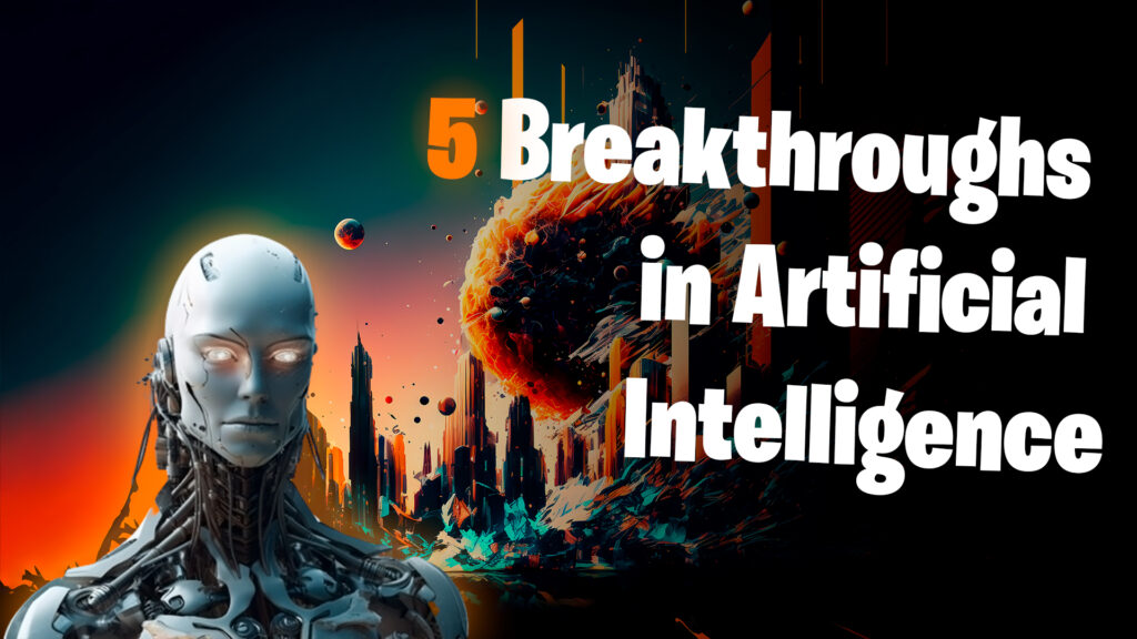 jonnys.media: Top 5 Breakthroughs in Artificial Intelligence