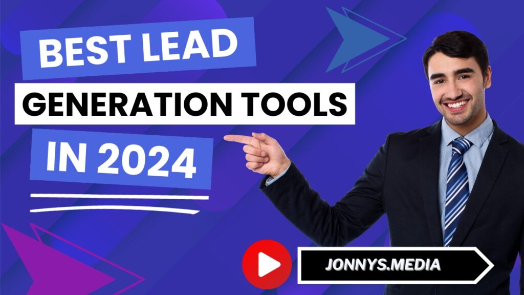 Jonnys.media: Best Lead Generation Tools in 2024