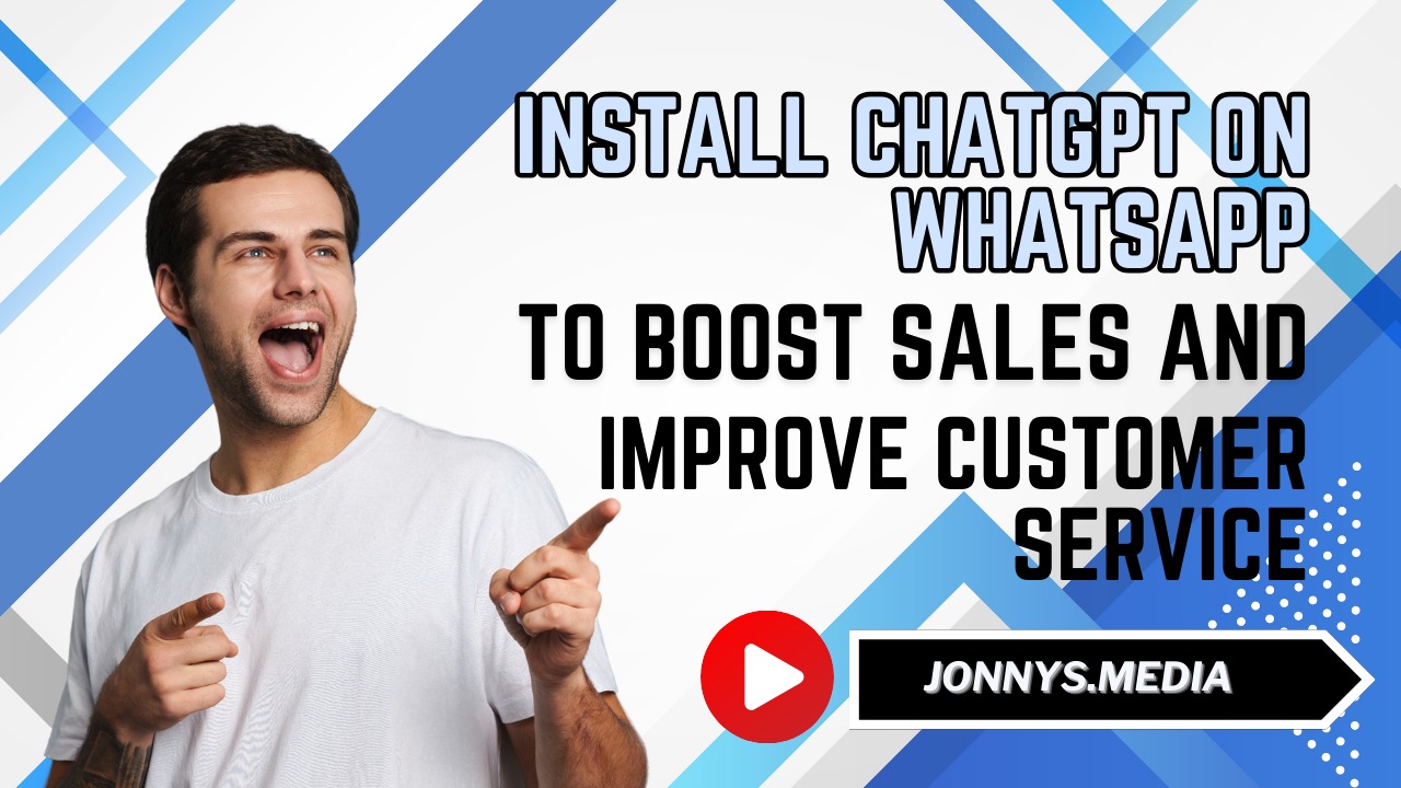 Jonnys.media: Install ChatGPT on WhatsApp to Boost Sales and Improve Customer Service
